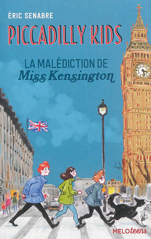 Read La malédiction de Miss Kensington (Piccadilly Kids, #2) - Eric Senabre file in PDF