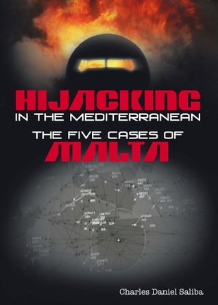 Download Hijacking in the Mediterranean. The Five Cases of Malta - Charles Daniel Saliba | PDF