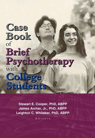 Read Case Book of Brief Psychotherapy with College Students - Stewart E. Cooper | ePub