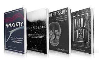 Download Self Esteem : 4 Manuscripts - Anxiety, Confidence, Depression, Introvert - Kellie Sullivan file in ePub