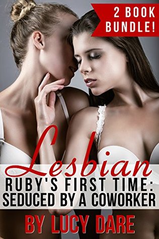 Read online Lesbian: Ruby's First Time (Seduced by a Coworker, The Complete Series) (Seduction Book 0) - Lucy Dare file in PDF