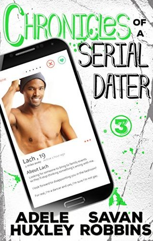 Download Chronicles of a Serial Dater - Book 3: A New Adult Romantic Comedy - Adele Huxley | PDF