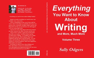 Read Everything You Want to Know About Writing and More, Much More Volume Three - Sally Odgers file in PDF