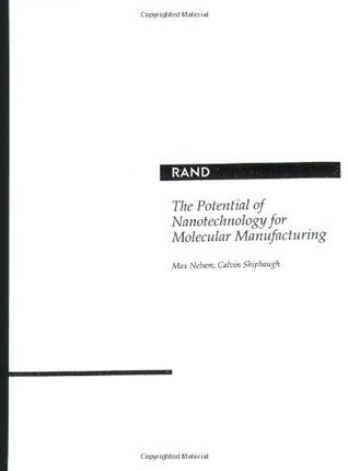 Read online The Potential of Nanotechnology for Molecular Manufacturing (Rand Monograph Report) - Max Nelson file in ePub