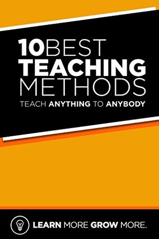Download 10 Best Teaching Methods: Teach Anything to Anyone - Bob Frost file in PDF
