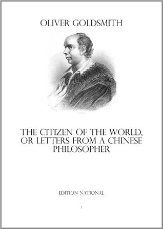 Read The Citizen of the World, or Letters from a Chinese Philosopher - Oliver Goldsmith | PDF