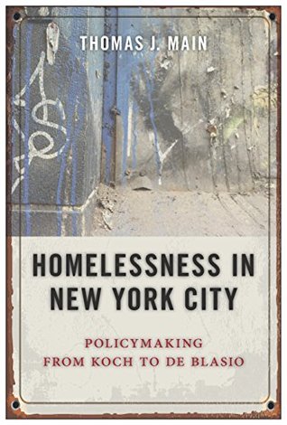 Download Homelessness in New York City: Policymaking from Koch to de Blasio - Thomas J. Main file in ePub