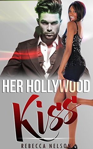 Read MIX GENRE ROMANCE COLLECTION: Her Hollywood Kiss (New Adult Dark Billionaire Short Stories Collection) (Mix: Romance Collection) - Rebecca Nelson file in ePub