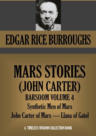 Read The Synthetic Men of Mars / Llana of Gathol / John Carter of Mars - Edgar Rice Burroughs file in PDF