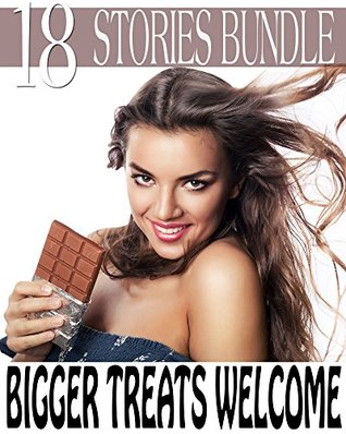 Read BIGGER TREATS WELCOME 18 Sultry Stories of You Know What! - Viola Vroomerpants | PDF