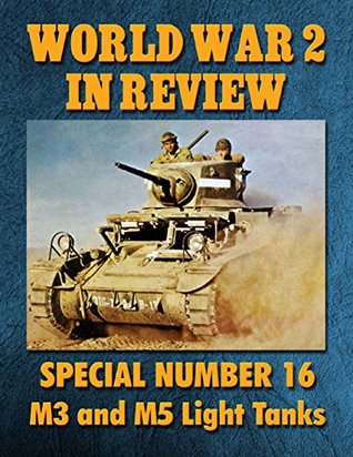 Read World War 2 In Review Special Number 16: Stuart M3 and M5 Light Tanks - Ray Merriam file in ePub