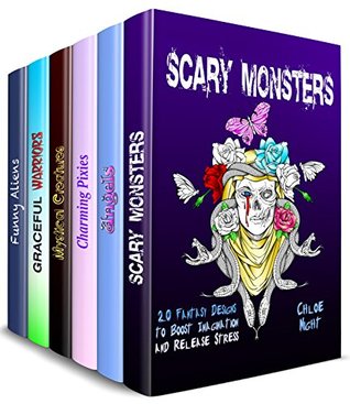 Read online Fantasy Creatures Box Set (6 in 1): Scary Monsters, Angels, Pixies, Warriors, Aliens and Other Mystical Doodles (Relaxation & Meditation) - Chloe Night | PDF