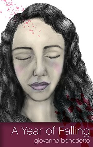 Read A Year of Falling: Collected Poems from Love's First Year - Giovanna Benedetto file in ePub