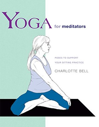Read Yoga for Meditators: Poses to Support Your Sitting Practice (Yoga Shorts) - Charlotte Bell file in ePub