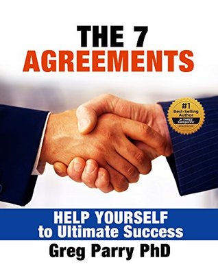 Read online The 7 Agreements: Help Yourself to Ultimate Success - Greg Parry file in ePub
