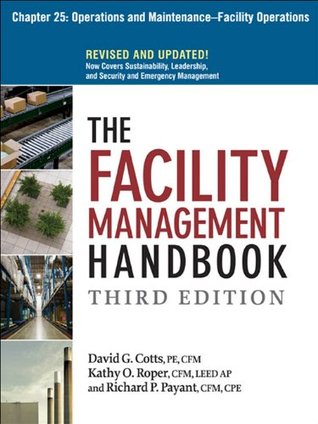 Download The Facility Management Handbook, Chapter 25: Facility Operations - David G. Cotts | ePub