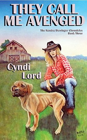 Download They Call Me Avenged (Sandra Derringer Chronicles Book 3) - Cyndi Lord | ePub