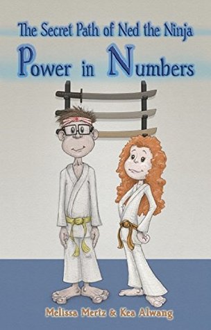 Read The Secret Path of Ned the Ninja: Power in Numbers - Kea Alwang file in PDF