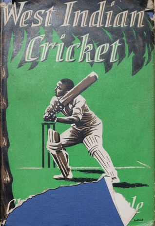 Read online West Indian Cricket: The Story of Cricket in the West Indies - Christopher Nicole file in PDF