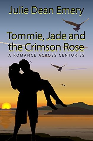 Read Tommie, Jade and the Crimson Rose (The Crimson Rose adventures Book 1) - Julie Dean Emery | PDF