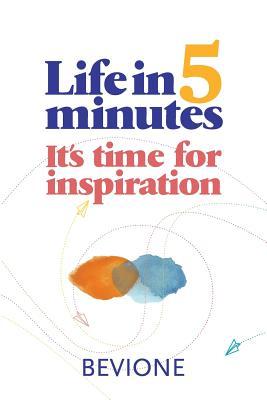 Download Life in 5 Minutes: Reflections to find inner peace - Julio Bevione | ePub