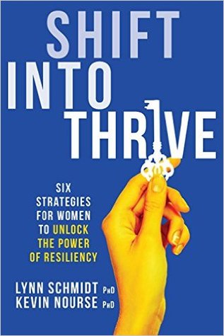 Read online Shift Into Thrive: Six Strategies for Women to Unlock the Power of Resiliency - Lynn Schmidt file in ePub