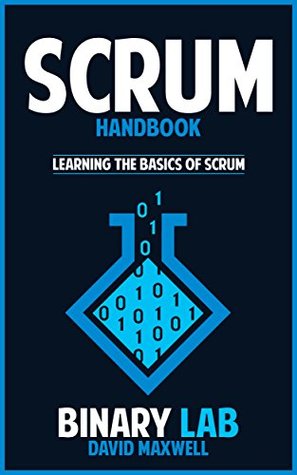 Download Scrum Handbook: Learning The Basics Of Scrum Programming (Computer Science Programming) (Programming For Beginners) - David Maxwell | ePub