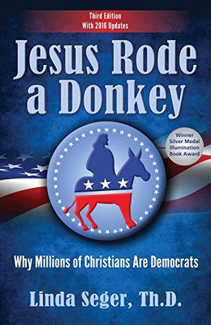Download Jesus Rode a Donkey: Why Millions of Christians are Democrats - Linda Seger file in PDF