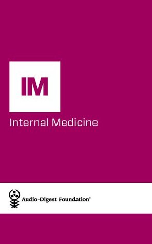 Read online Internal Medicine: Sepsis/Methicillin-Resistant Staphylococcus aureus Infection (Audio-Digest Foundation Internal Medicine Continuing Medical Education (CME). Volume 60, Issue 35) - Audio Digest | PDF