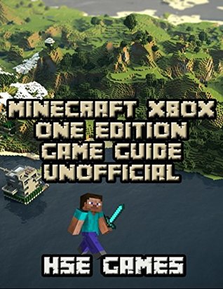 Download Minecraft Xbox One Edition Game Guide Unofficial - HSE Games | ePub