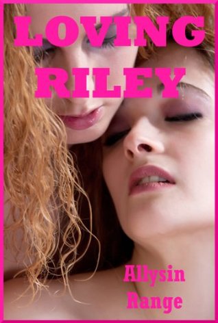 Download Loving Riley: A First Lesbian Sex Erotica Story - Allysin Range file in ePub