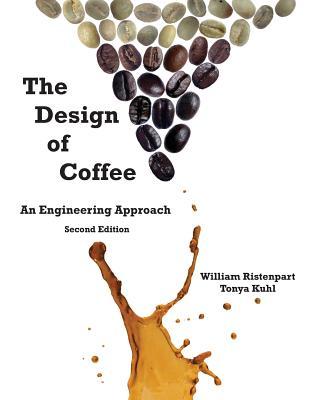 Read online The Design of Coffee: An Engineering Approach - William Ristenpart file in PDF