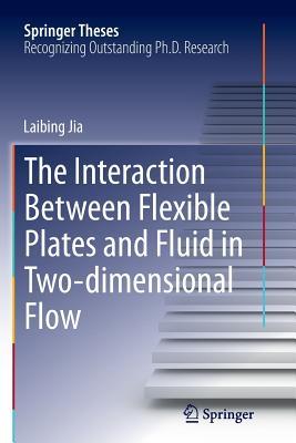 Download The Interaction Between Flexible Plates and Fluid in Two-Dimensional Flow - Laibing Jia | ePub