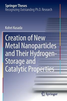 Download Creation of New Metal Nanoparticles and Their Hydrogen-Storage and Catalytic Properties - Kohei Kusada file in ePub
