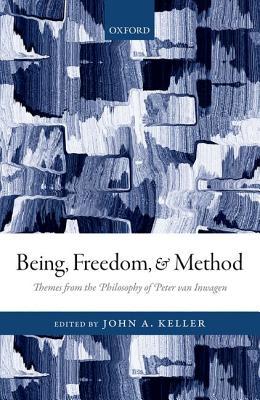Download Being, Freedom, and Method: Themes from the Philosophy of Peter Van Inwagen - John A. Keller file in ePub