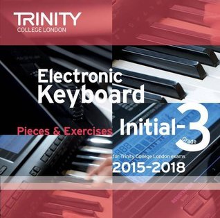 Read Electronic Keyboard 2015-2018: Grade 3 (Trinity Electronic Keyboard Examination Pieces & Technical Work) - Trinity College London | ePub