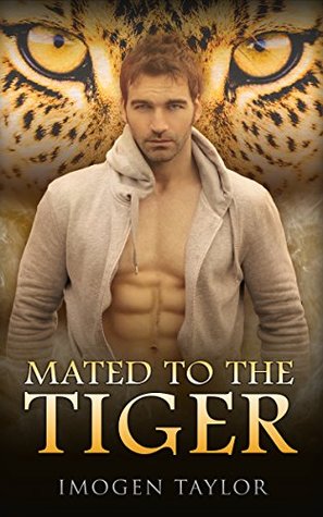Download ROMANCE: Mated To The Tiger (BBW Steamy Paranormal Romance) (Fantasy Pregnancy Alpha Contemporary Book 1) - Imogen Taylor file in ePub