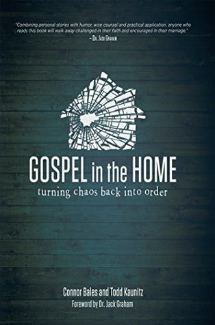 Download Gospel in the Home: Turning Chaos Back Into Order - Connor Bales file in ePub