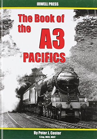 Download The Book of the A3 Pacifics (British Railways Illustrated) - Peter Coster | PDF