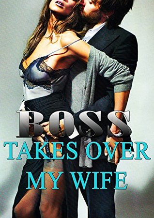 Read online Boss Takes Over My Wife: Gang Cuckold Novella - Kayla Amin file in ePub