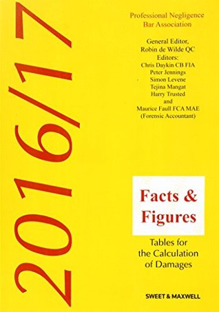 Read online Facts & Figures 2016/17: Tables for the Calculation of Damages - Robin De Wilde | ePub