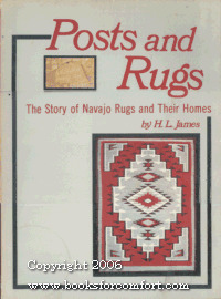 Download Posts and Rugs: The Story of Navajo Rugs and Their Homes - H. L. James file in PDF