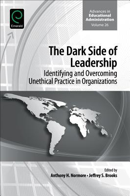Download The Dark Side of Leadership: Identifying and Overcoming Unethical Practice in Organizations - Anthony H. Normore file in ePub