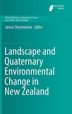 Read online Landscape and Quaternary Environmental Change in New Zealand - James Shulmeister file in PDF