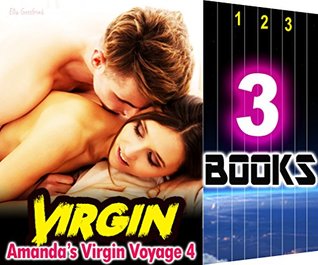 Read online Virgin: Amanda's Virgin Voyage 4: 3 Books Special Bundle: Hot Girl First Time Erotica Story - Ella Gottfried file in PDF