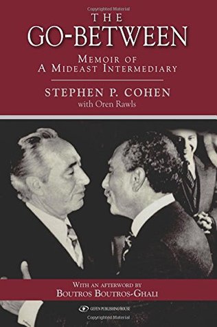 Read online The Go-Between: Memoir of a Mideast Intermediary - Stephen P. Cohen file in ePub