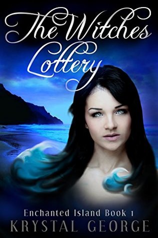 Read The Witches Lottery (The Enchanted Islands Book 1) - Krystal George file in ePub