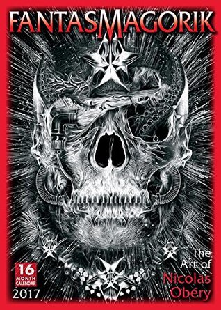 Read Fantasmagorik The Art of Nicolas Obéry 2017 Wall Calendar - Nicolas Obéry file in ePub