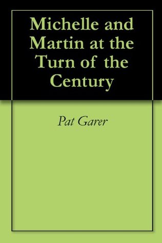 Download Michelle and Martin at the Turn of the Century - Pat Garer | PDF