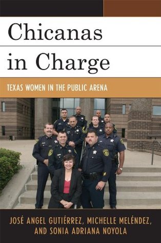 Read Chicanas in Charge: Texas Women in the Public Arena - José Ángel Gutiérrez file in ePub
